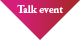 Talk event